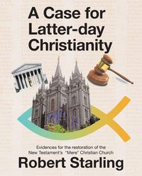 Produktbild: A Case for Latter-Day Christianity