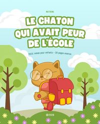 Produktbild: Le Chaton Qui Avait Peur de l'&Eacute;cole