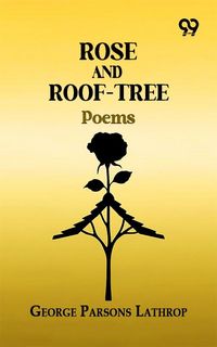 Produktbild: Rose And Roof-Tree: Poems