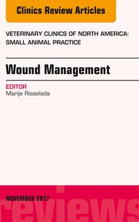 Produktbild: Wound Management, An Issue of Veterinary Clinics of North America: Small Animal Practice