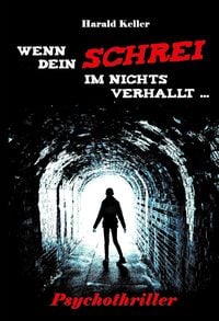 Produktbild: Wenn dein Schrei im Nichts verhallt