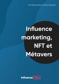 Produktbild: Influence Marketing, NFT et M&eacute;tavers