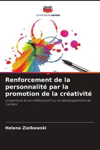 Produktbild: Renforcement de la personnalit&eacute; par la promotion de la cr&eacute;ativit&eacute;