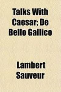 Produktbild: Talks with Caesar; de Bello Gallico