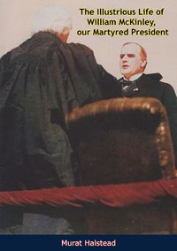 Produktbild: Illustrious Life of William McKinley, our Martyred President