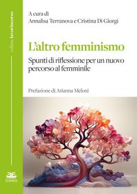 Produktbild: L' altro femminismo. Spunti di riflessione per un nuovo percorso al femminile