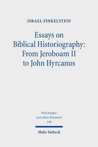 Produktbild: Essays on Biblical Historiography: From Jeroboam II to John Hyrcanus I