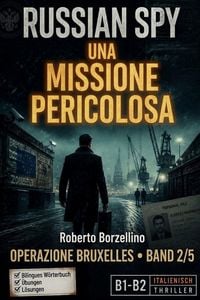 Produktbild: Una Missione Pericolosa. Italienisch lernen mit einem Spy-Thriller