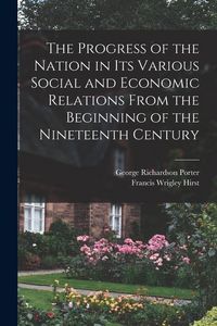 Produktbild: The Progress of the Nation in its Various Social and Economic Relations From the Beginning of the Nineteenth Century