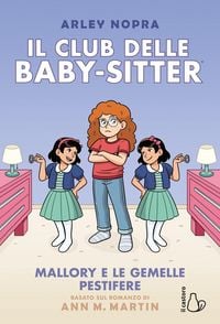 Produktbild: Mallory e le gemelle pestifere. Il Club delle baby-sitter. Vol. 17