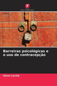 Produktbild: Barreiras psicol&oacute;gicas e o uso de contracep&ccedil;&atilde;o