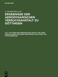 Produktbild: Mit einer Beschreibung der Anstalt und ihrer Einrichtungen und einer Einf&uuml;hrung in die Lehre vom Luftwiderstand
