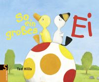 Bild vom Artikel Hills, T: So ein großes Ei! vom Autor Tad Hills