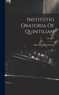 Produktbild: Institutio Oratoria Of Quintilian; Volume 3