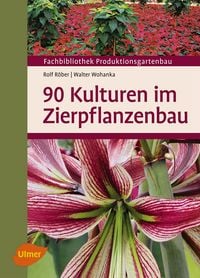 Produktbild: 90 Kulturen im Zierpflanzenbau