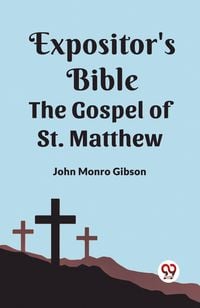 Produktbild: The Expositor's Bible The Gospel of st. Matthew