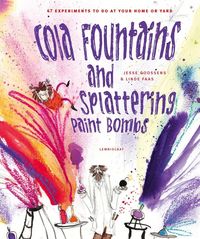 Produktbild: Goossens, J: Cola Fountains & Splattering Paint Bombs