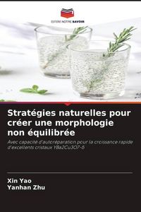 Produktbild: Strat&eacute;gies naturelles pour cr&eacute;er une morphologie non &eacute;quilibr&eacute;e