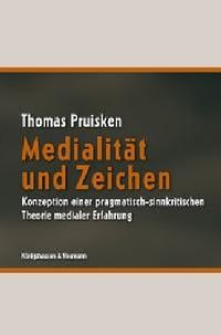 Medialität und Zeichen Thomas Pruisken