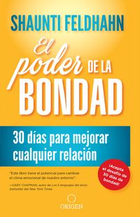 Produktbild: El Poder de la Bondad: 30 D&iacute;as Para Mejorar Cualquier Relaci&oacute;n / The Kindness Challenge