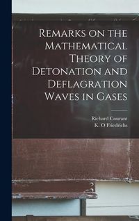 Produktbild: Remarks on the Mathematical Theory of Detonation and Deflagration Waves in Gases
