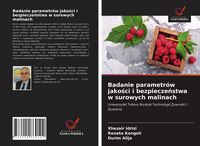 Produktbild: Badanie parametr&oacute;w jako&iquest;ci i bezpiecze&iquest;stwa w surowych malinach