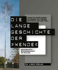 Produktbild: Die lange Geschichte der »Wende«