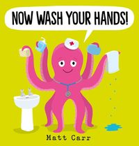 Produktbild: Carr, M: Now Wash Your Hands!