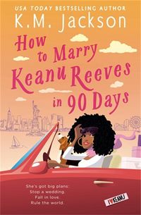 Produktbild: How to Marry Keanu Reeves in 90 Days