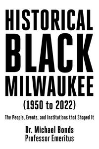 Produktbild: Historical Black Milwaukee (1950 to 2022)