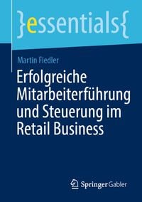 Produktbild: Erfolgreiche Mitarbeiterf&uuml;hrung und Steuerung im Retail Business