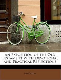 Produktbild: Orton, J: Exposition of the Old Testament With Devotional an