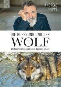 Bild vom Artikel Die Hoffnung und der Wolf vom Autor Andreas Hoppe