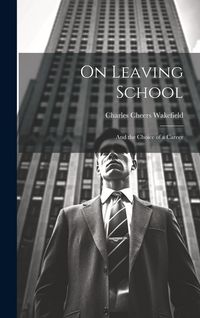 Produktbild: On Leaving School: And the Choice of a Career