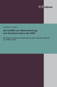 Produktbild: Der Konflikt um Alleinvertretung und Anerkennung in der UNO