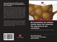 Produktbild: Accumulation de m&eacute;taux lourds dans les insectes, les poissons et les crevettes