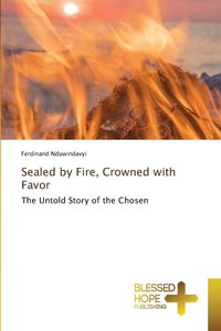 Produktbild: Sealed by Fire, Crowned with Favor