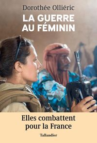 Produktbild: La guerre au f&eacute;minin : elles combattent pour la France