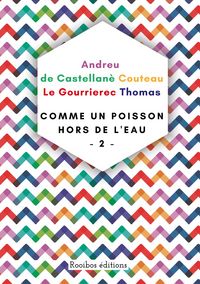 Produktbild: Comme un poisson hors de l'eau - Tome 2