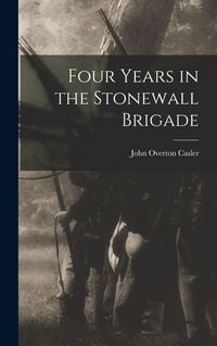 Produktbild: Four Years in the Stonewall Brigade