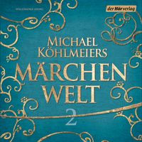 Produktbild: Michael Köhlmeiers Märchenwelt (2)