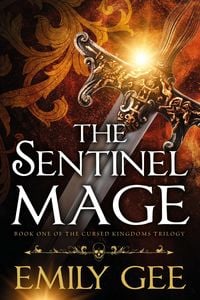 Produktbild: The Sentinel Mage (Cursed Kingdoms Trilogy, #1)