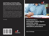 Produktbild: Inserimento o esclusione della figura maschile come insegnante nel processo educativo prescolare