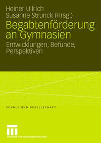 Bild vom Artikel Begabtenförderung an Gymnasien vom Autor Heiner Ullrich
