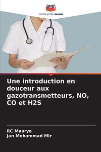 Produktbild: Une introduction en douceur aux gazotransmetteurs, NO, CO et H2S