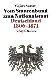 Bild vom Artikel Neue Deutsche Geschichte VII. Vom Staatenbund zum Nationalstaat vom Autor Wolfram Siemann