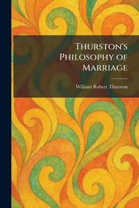 Produktbild: Thurston's Philosophy of Marriage