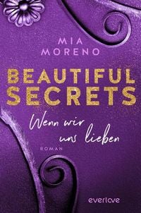 Beautiful Secrets – Wenn wir uns lieben von Mia Moreno