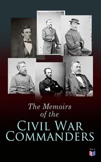 Produktbild: The Memoirs of the Civil War Commanders