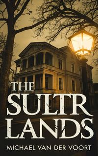Produktbild: The Sultr Lands: A Folk Horror Descent Into Madness and the Mouth of the Earth